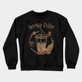 Worship Coffee Crewneck Sweatshirt